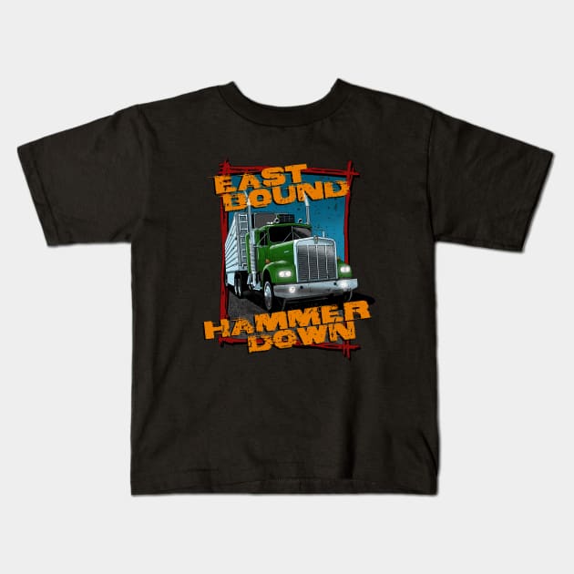 East bound, hammer down Kids T-Shirt by candcretro